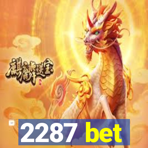 2287 bet